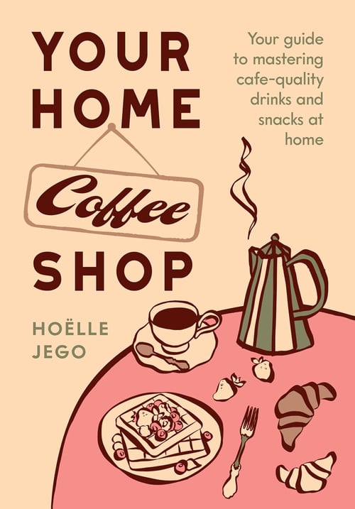 Cover for Your Home Coffee Shop