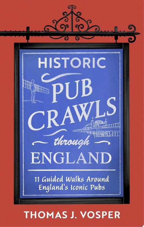 Cover for Historic Pub Crawls Through England